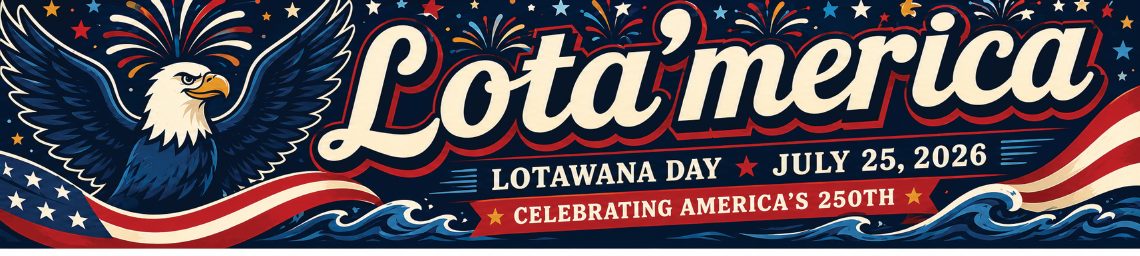 Lota'merica — Lotawana Day 2026, celebrating America's 250th